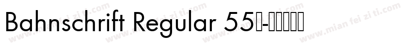 Bahnschrift Regular 55号字体转换
